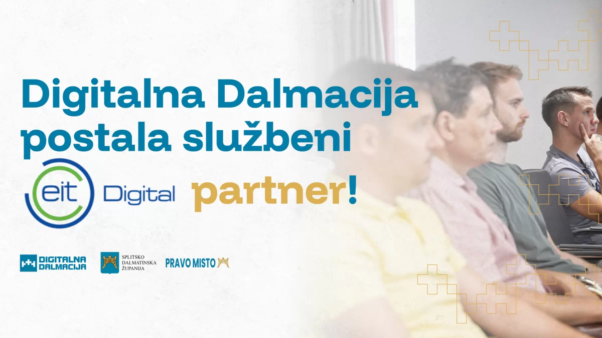 Digitalna Dalmacija postala EIT Digital partner! Split se povezuje s europskim tehnološkim gigantima